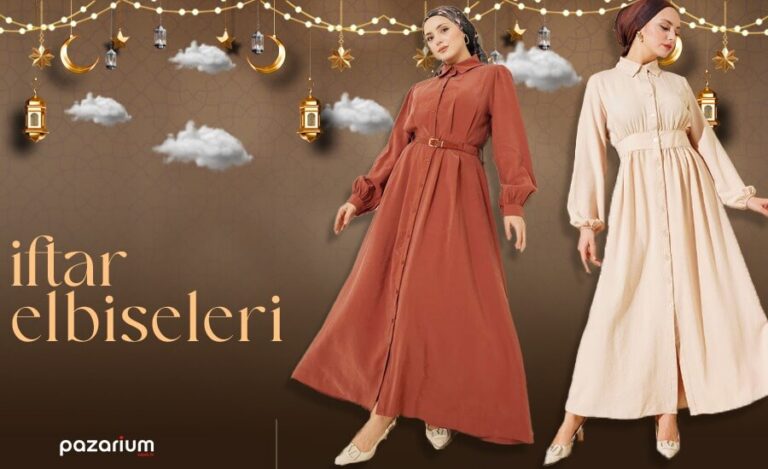 Ailece İftar Davetlerinde Tercih Edilebilecek Tesettür Elbiseler | Pazarium Önerileri